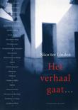 Het verhaal gaat... / deel 6 De verhalen van Lucas en Johannes - Nico ter Linden